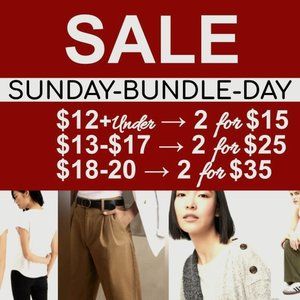 2/$15, 2/$25 & 2/$35 SUNDAY ONLY!